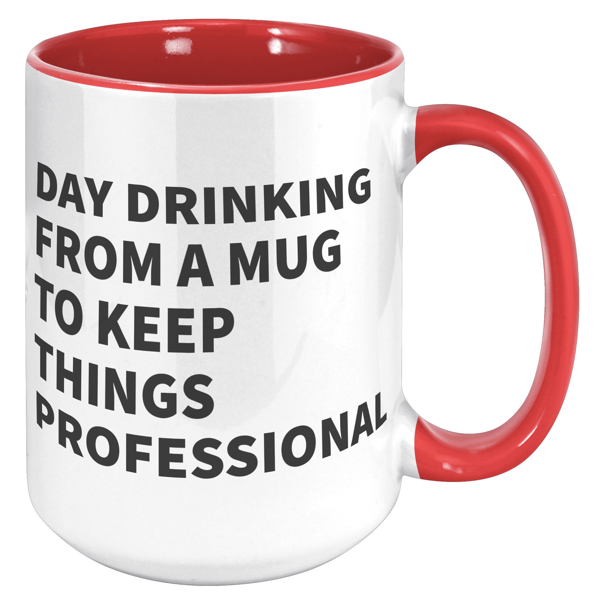 15oz Accent Mug - Day Drinking Professional Mug