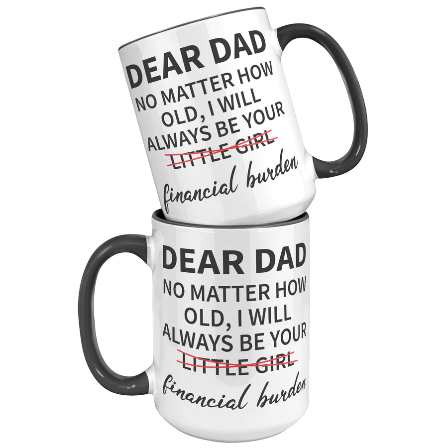 15oz Accent Mug - Dear Dad Financial Burden