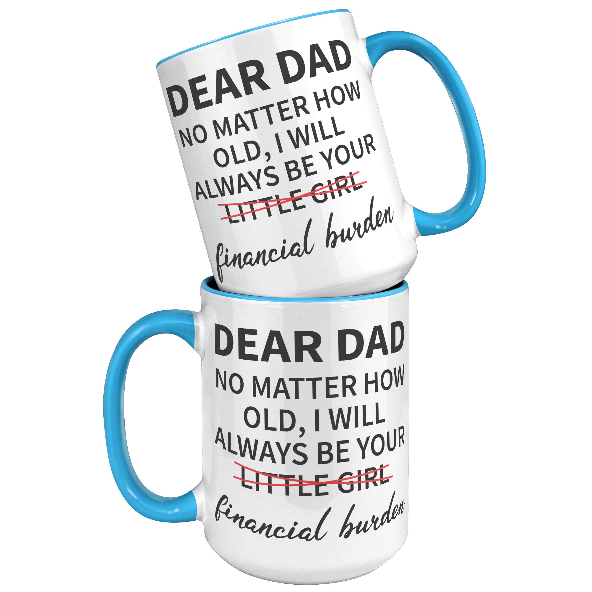 15oz Accent Mug - Dear Dad Financial Burden