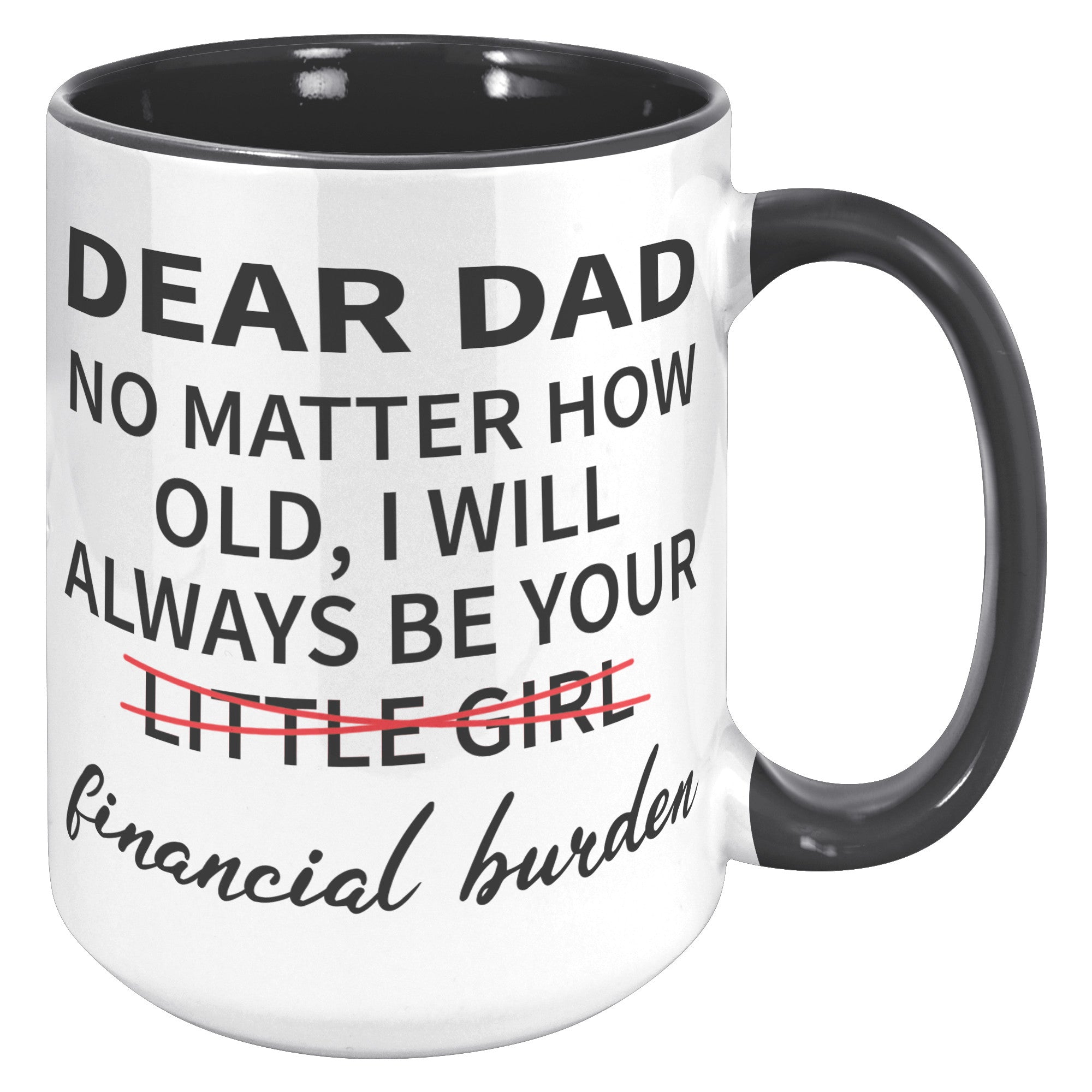 15oz Accent Mug - Dear Dad Financial Burden