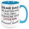 15oz Accent Mug - Dear Dad Financial Burden