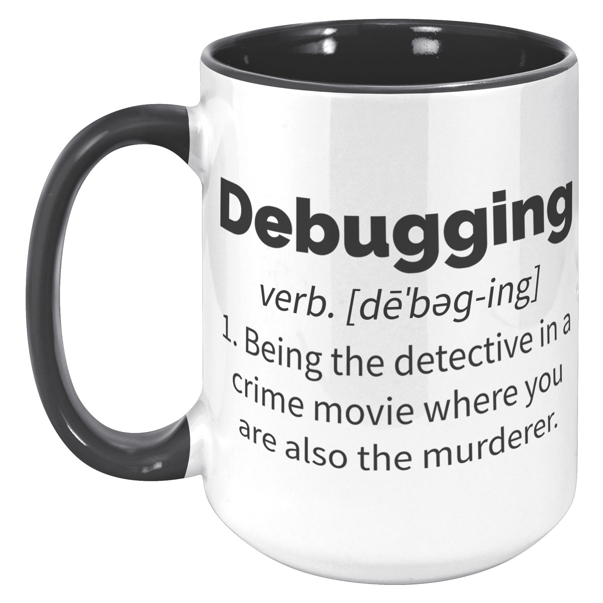 15oz Accent Mug - Debugging Definition