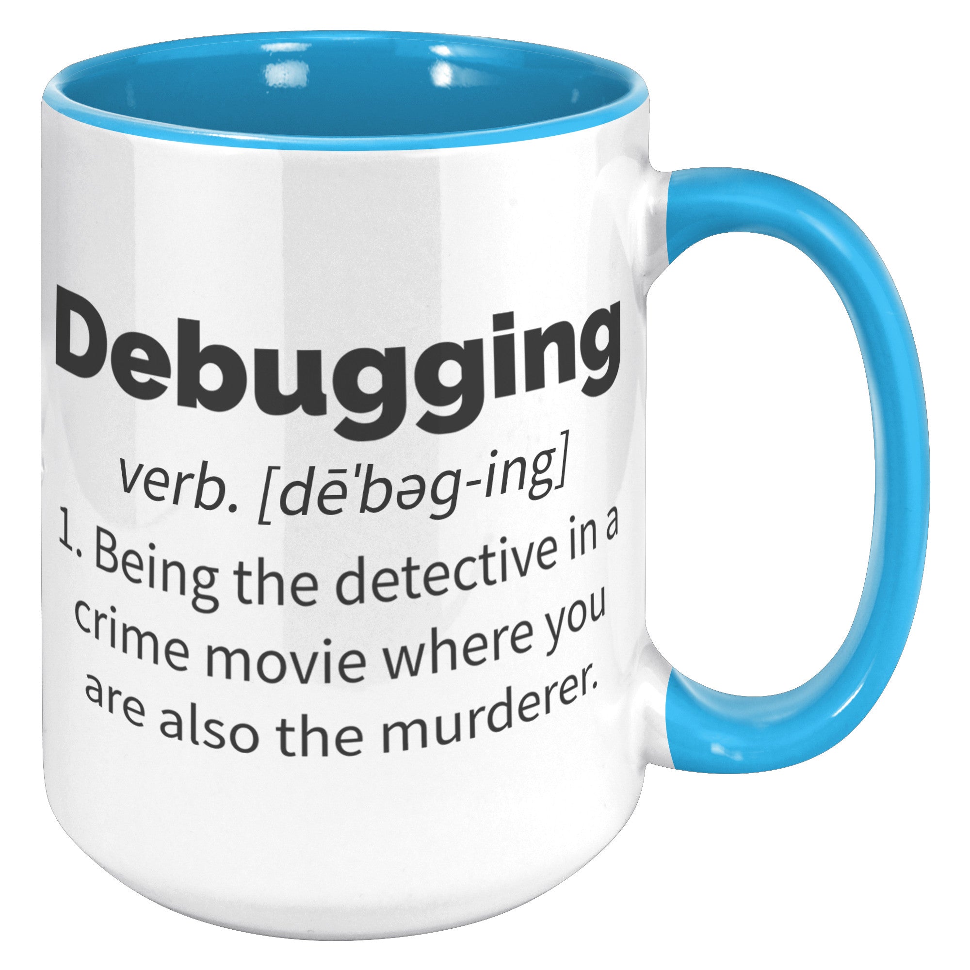 15oz Accent Mug - Debugging Definition