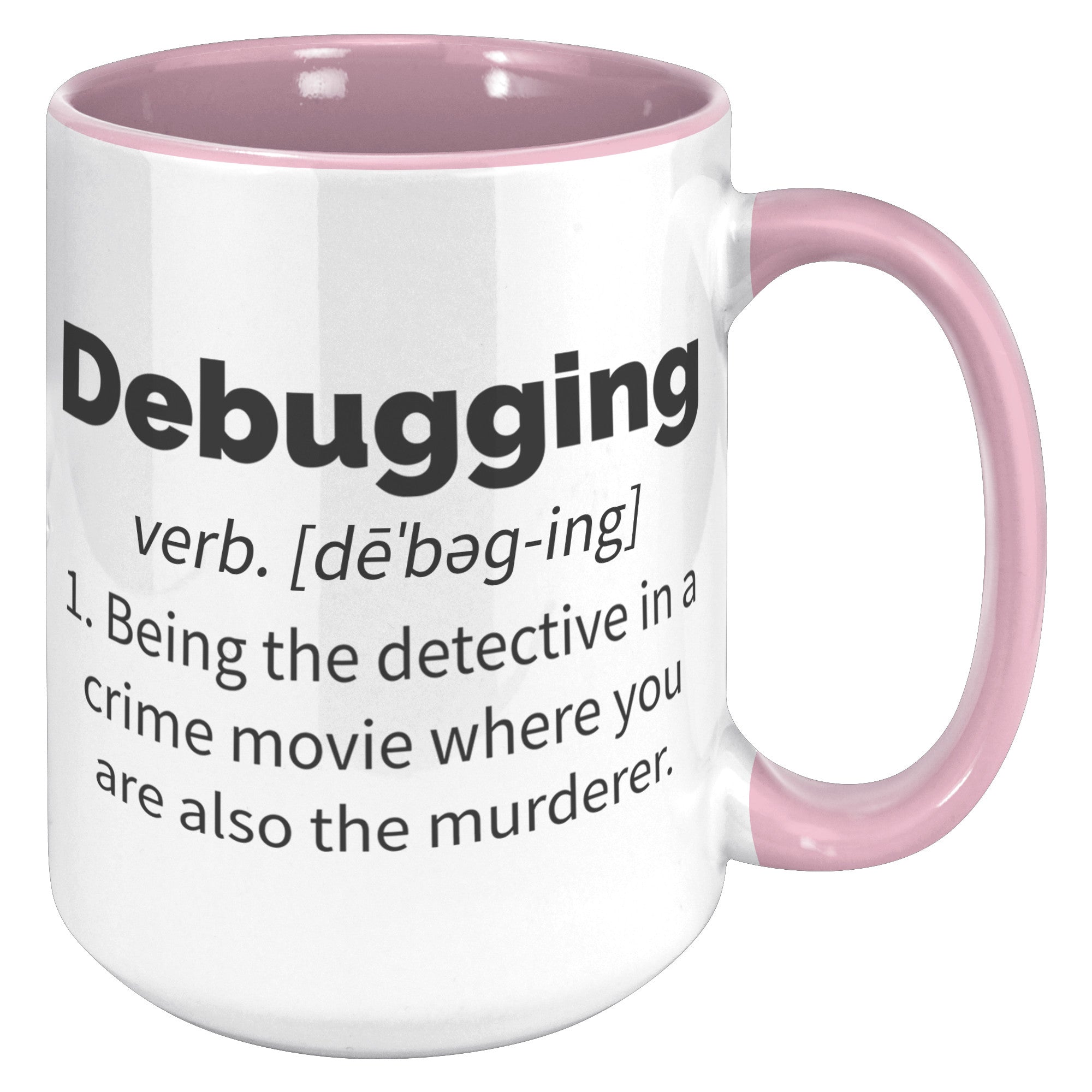 15oz Accent Mug - Debugging Definition