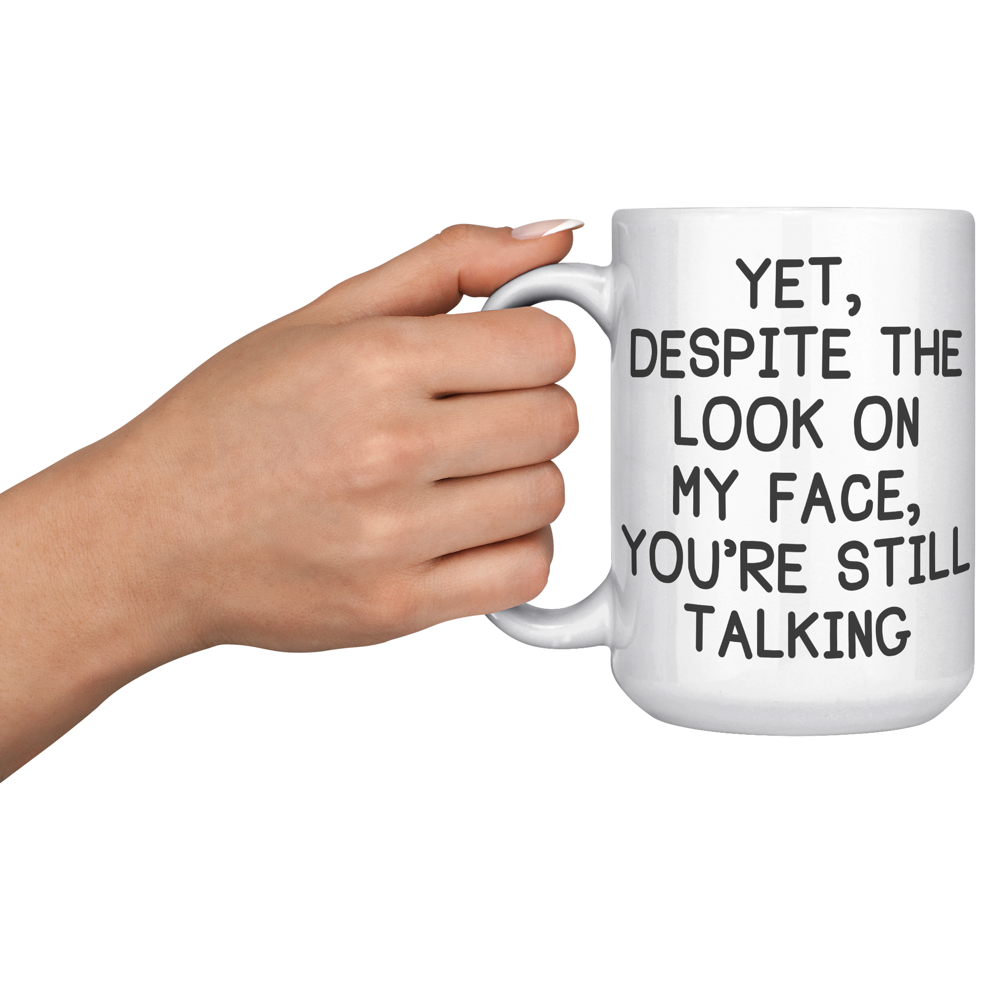 15oz_Accent_Mug_-_Despite_The_Look_On_My_LH_Model_Mockup.png