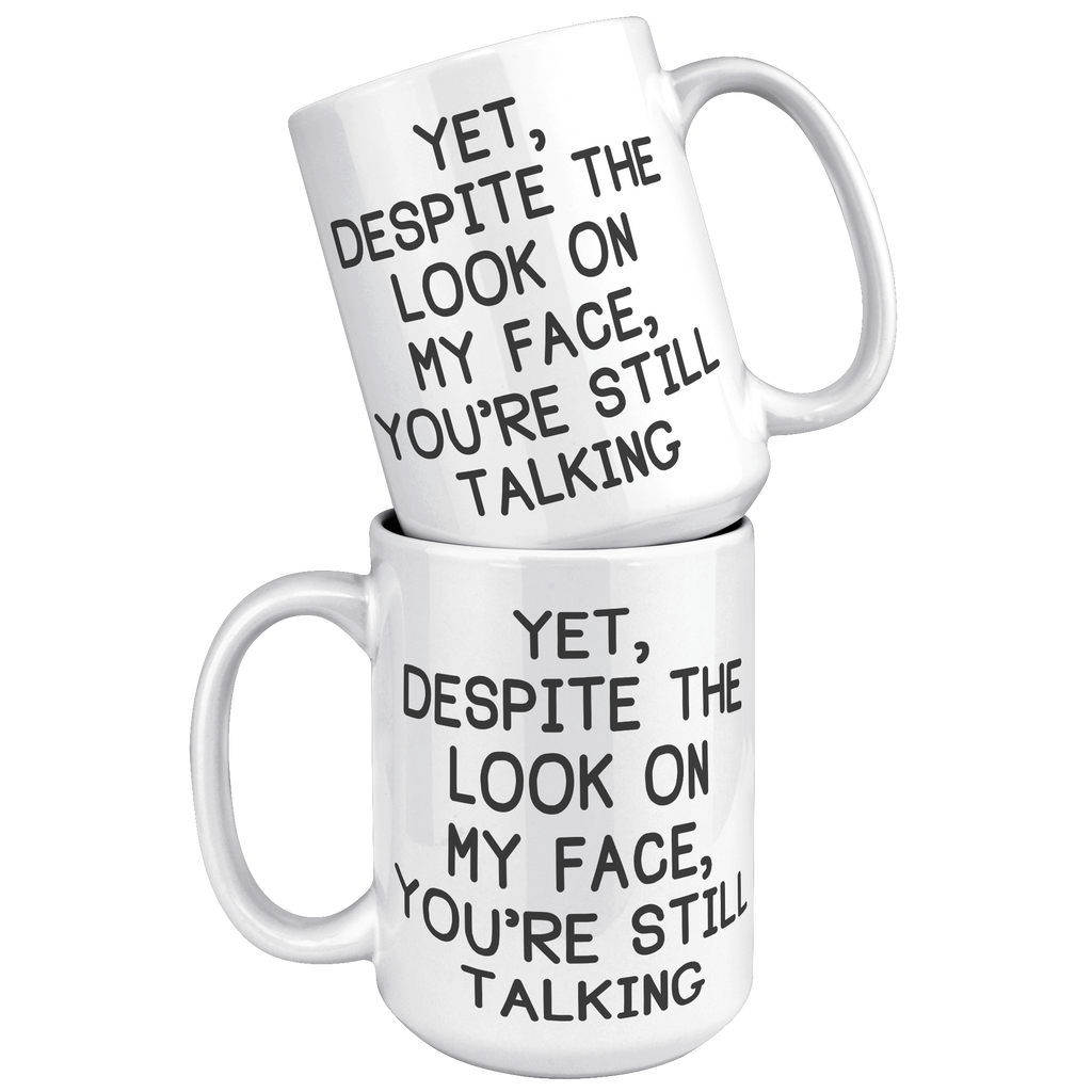 15oz_Accent_Mug_-_Despite_The_Look_On_My_White_Mockup.png