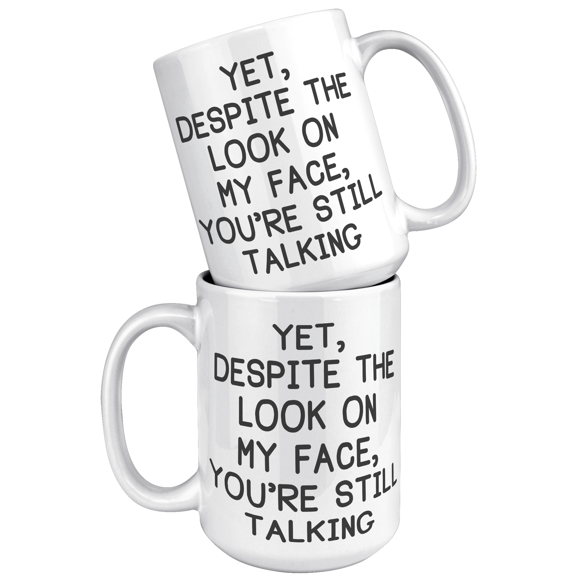 15oz_Accent_Mug_-_Despite_The_Look_On_My_White_Mockup.png