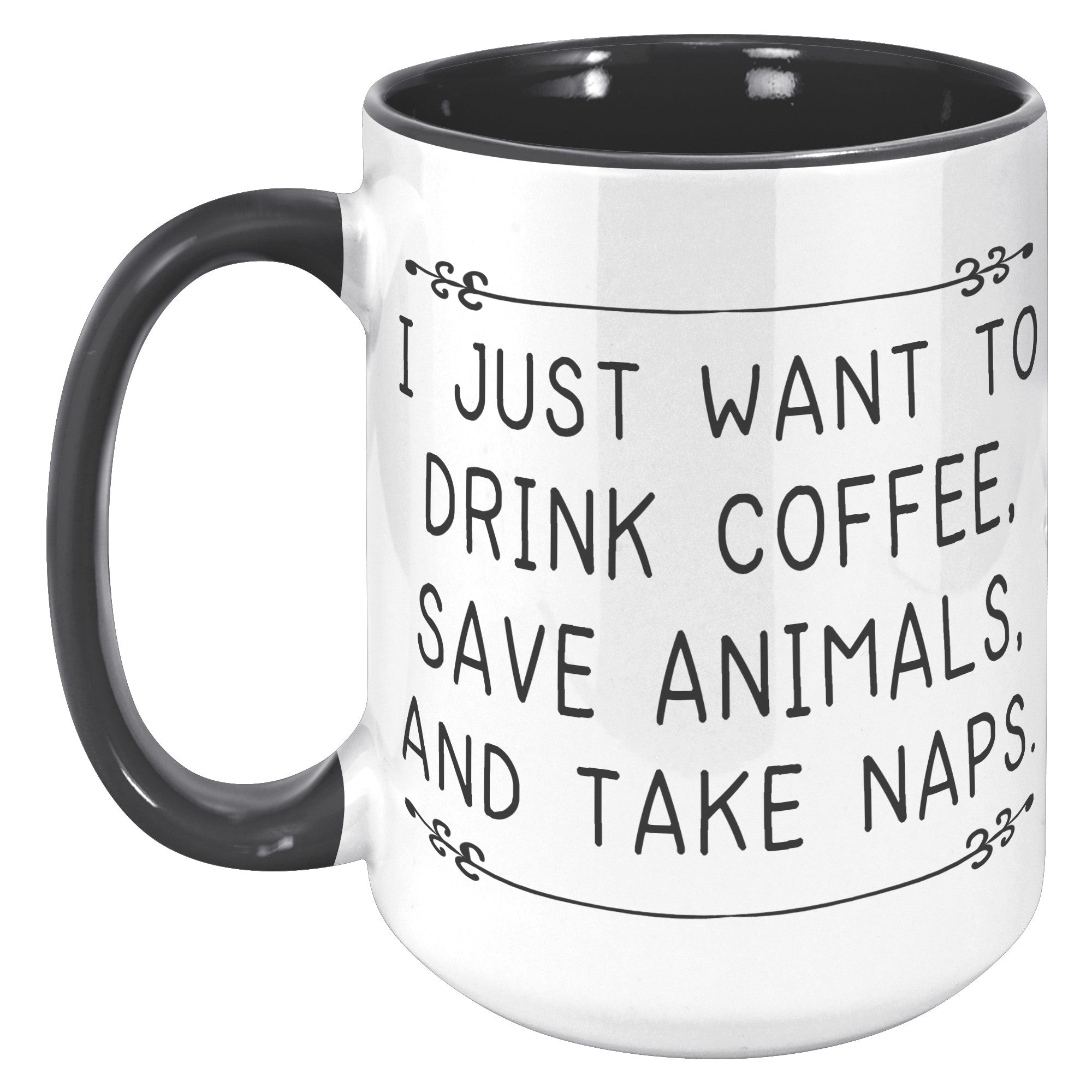 15oz Accent Mug - Drink Coffee Save Animals