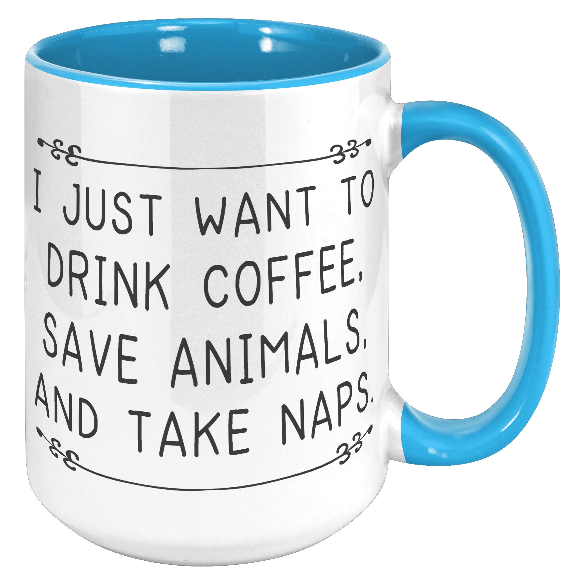 15oz Accent Mug - Drink Coffee Save Animals