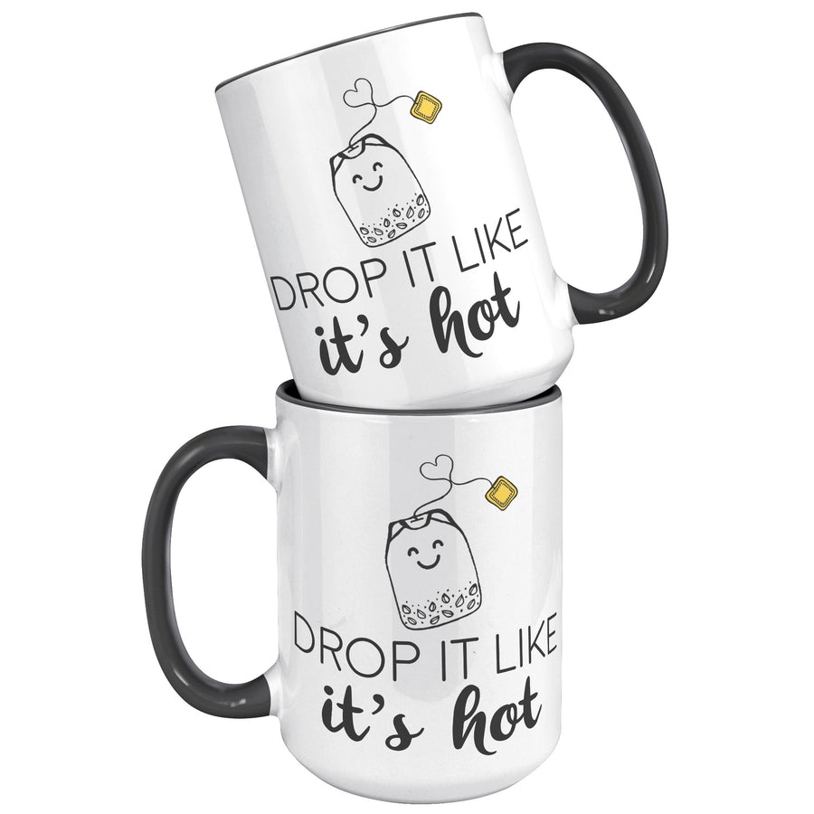 15oz Accent Mug - Drop It Like It's Hot