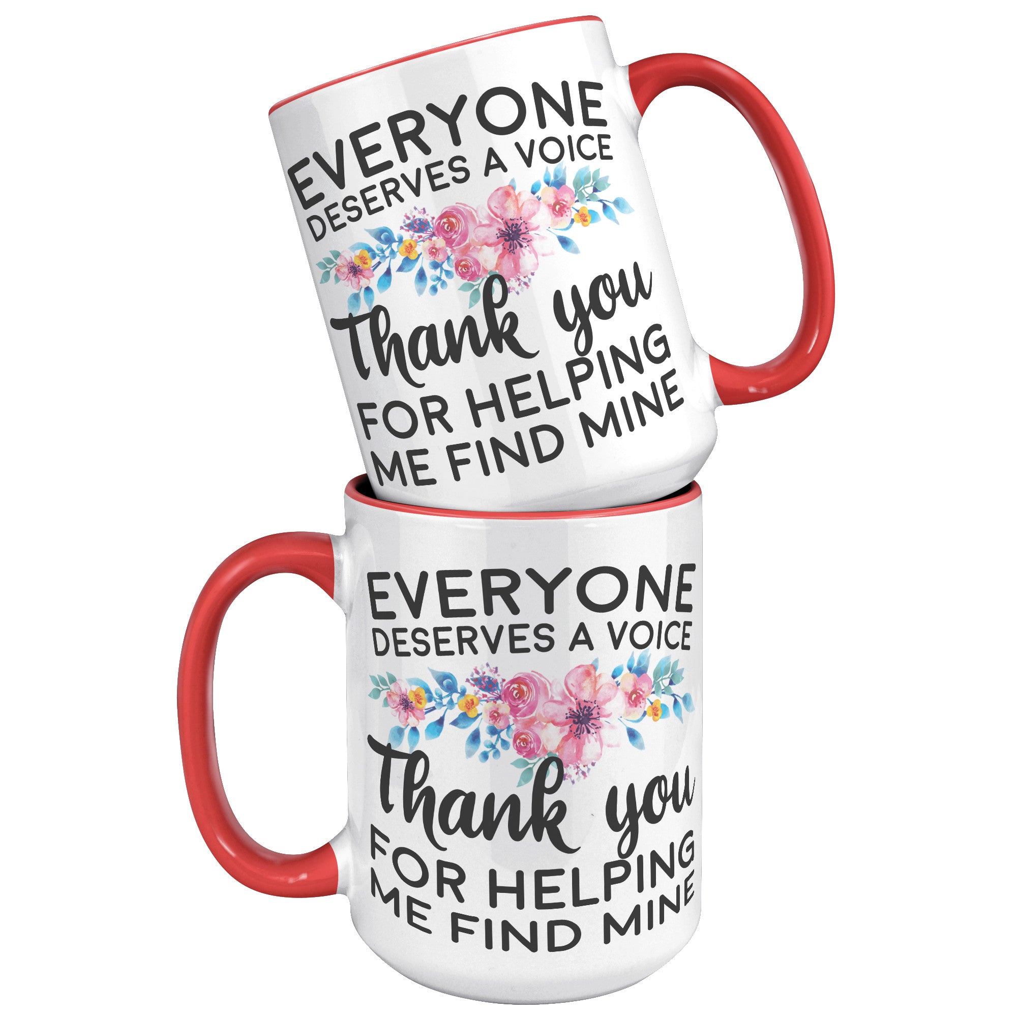 15oz Accent Mug - Everyone Deserves a Voice Speech Therapist