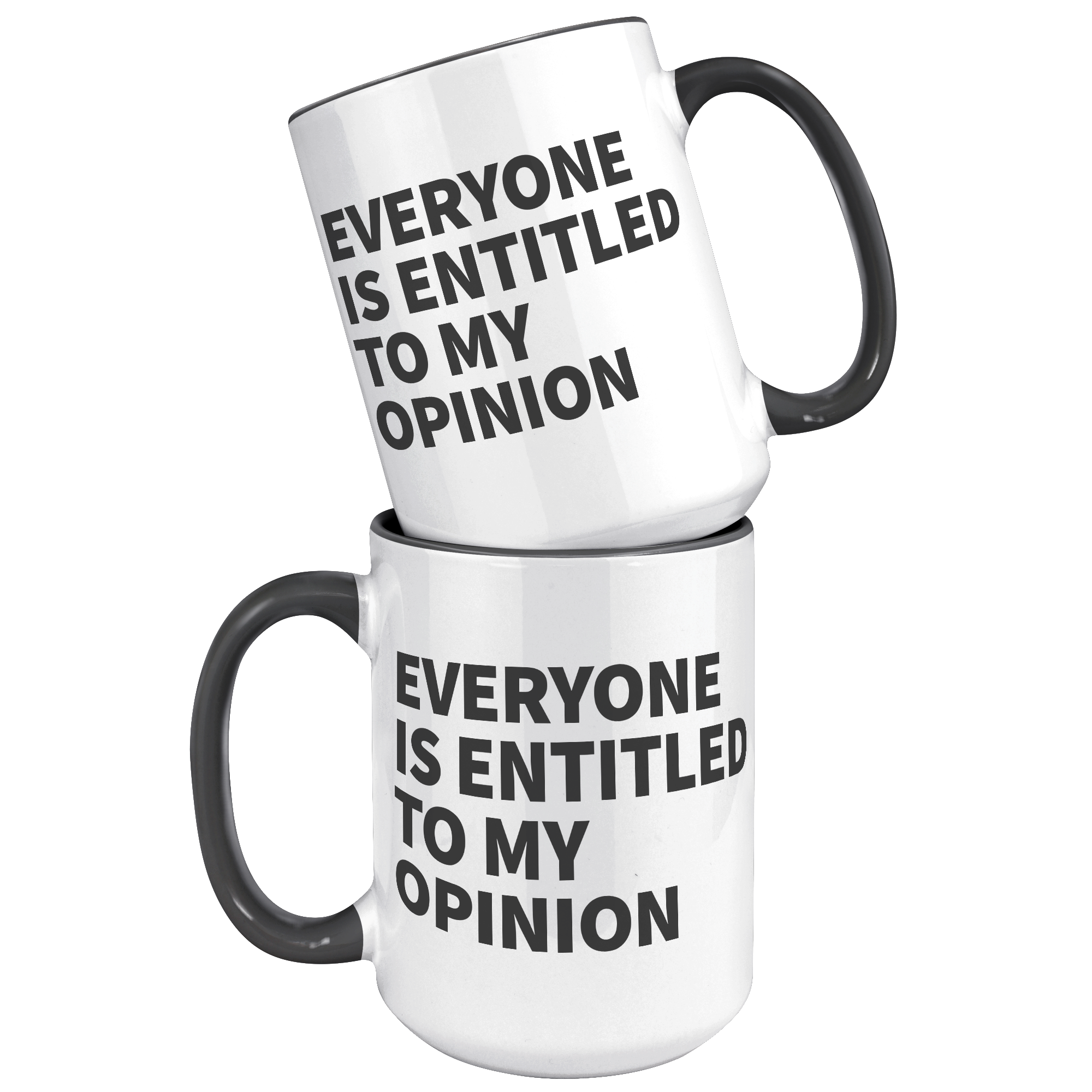 15oz_Accent_Mug_-_Everyone_Is_Entitled_T_15oz_Accent_FrontBack_Black_Mockup.png