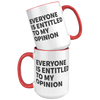 15oz_Accent_Mug_-_Everyone_Is_Entitled_T_15oz_Accent_FrontBack_Red_Mockup.png