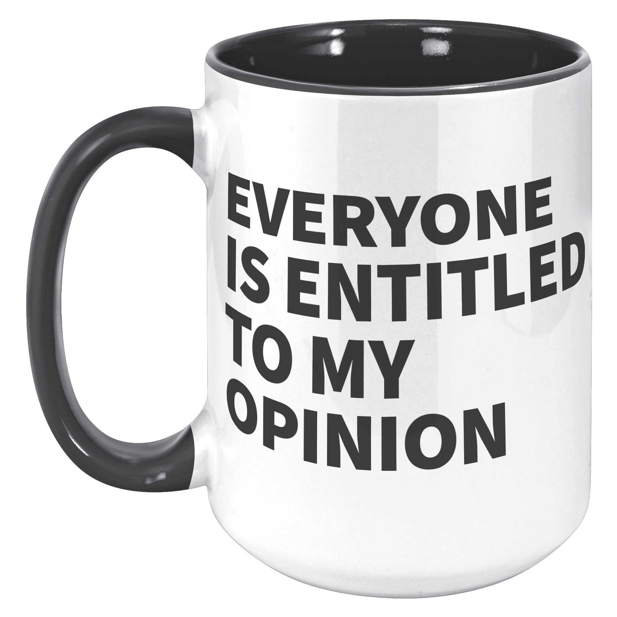 15oz_Accent_Mug_-_Everyone_Is_Entitled_T_15oz_Accent_LH_Black_Mockup.png