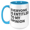 15oz_Accent_Mug_-_Everyone_Is_Entitled_T_15oz_Accent_LH_Blue_Mockup.png