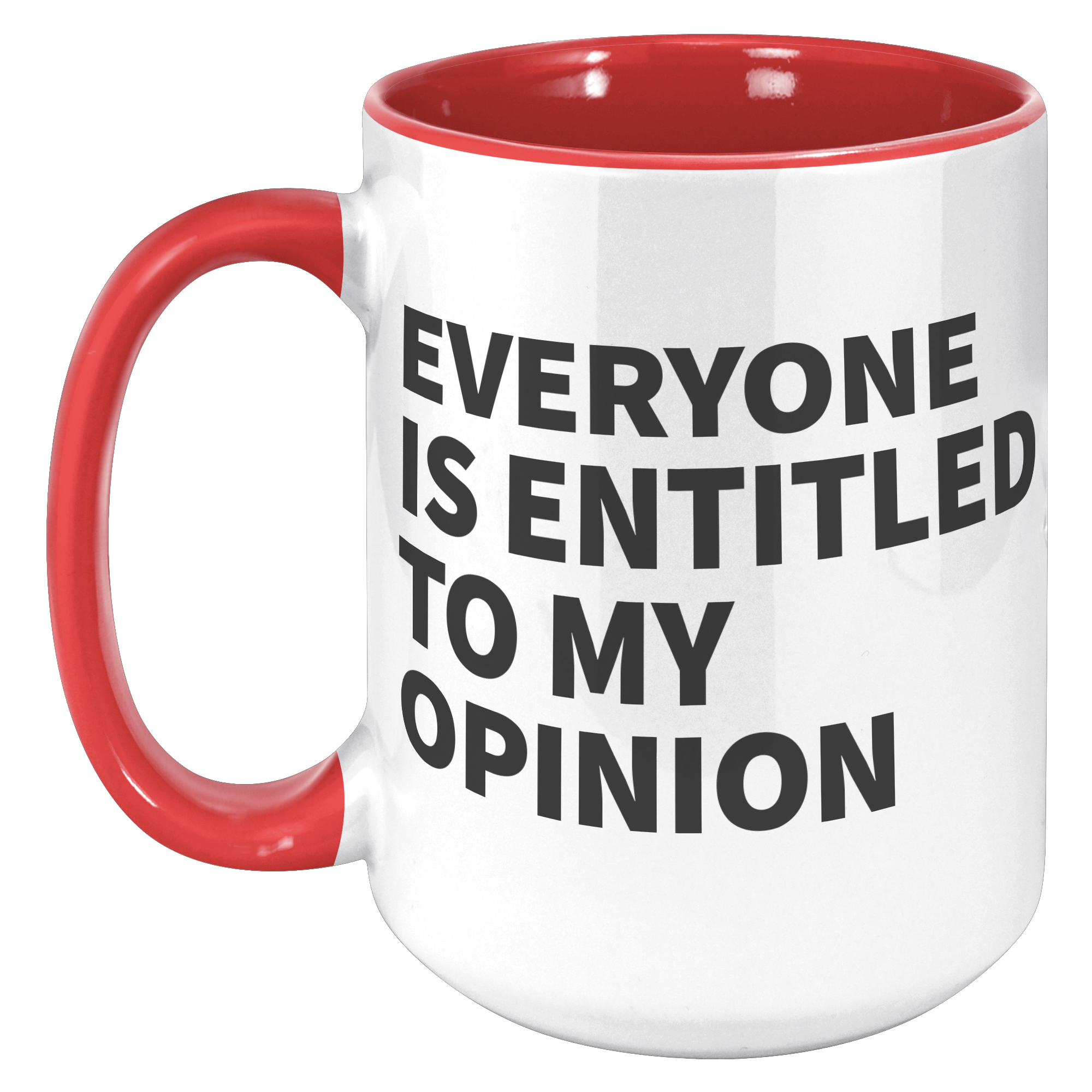 15oz_Accent_Mug_-_Everyone_Is_Entitled_T_15oz_Accent_LH_Red_Mockup.png