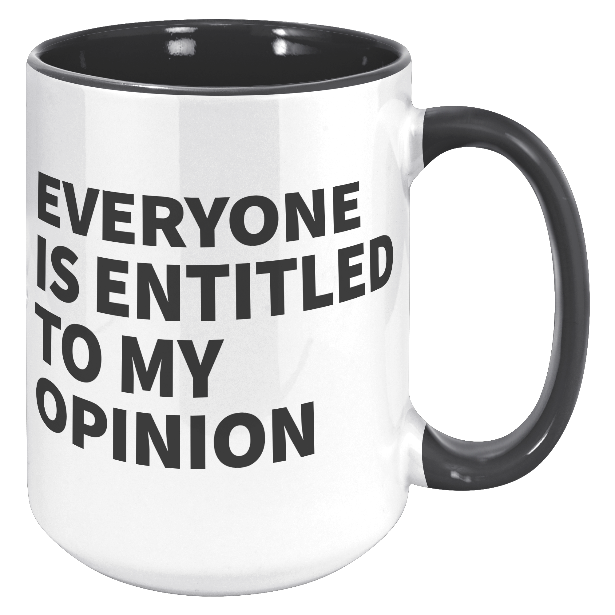 15oz_Accent_Mug_-_Everyone_Is_Entitled_T_15oz_Accent_RH_Black_Mockup.png