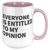 15oz_Accent_Mug_-_Everyone_Is_Entitled_T_15oz_Accent_RH_Pink_Mockup.png