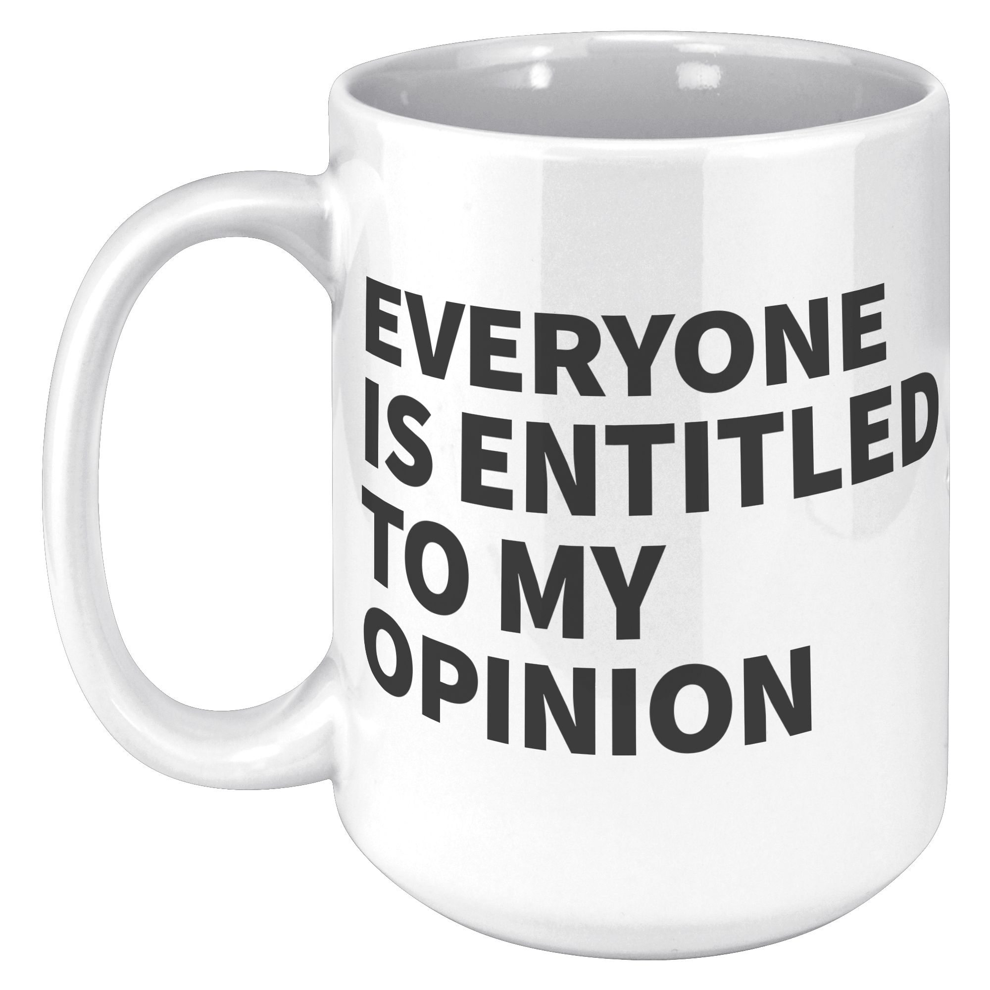 15oz_Accent_Mug_-_Everyone_Is_Entitled_T_15oz_LH_Mockup.png