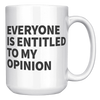 15oz_Accent_Mug_-_Everyone_Is_Entitled_T_White_RH_Mockup.png