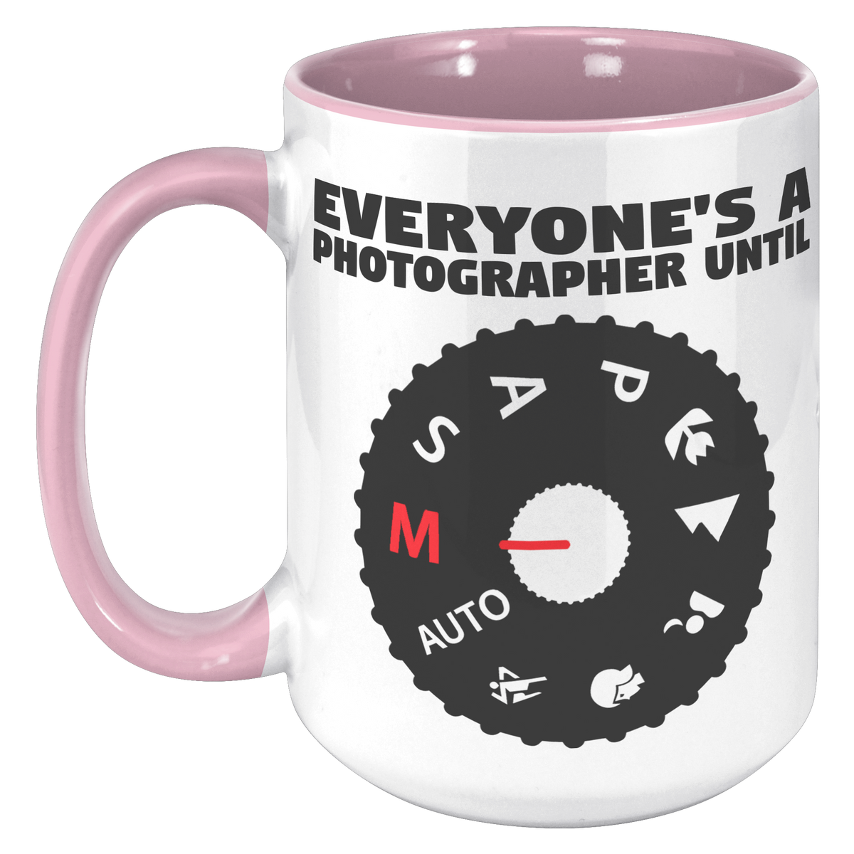15oz_Accent_Mug_-_Everyones_a_Photograp_15oz_Accent_LH_Pink_Mockup.png_15388806