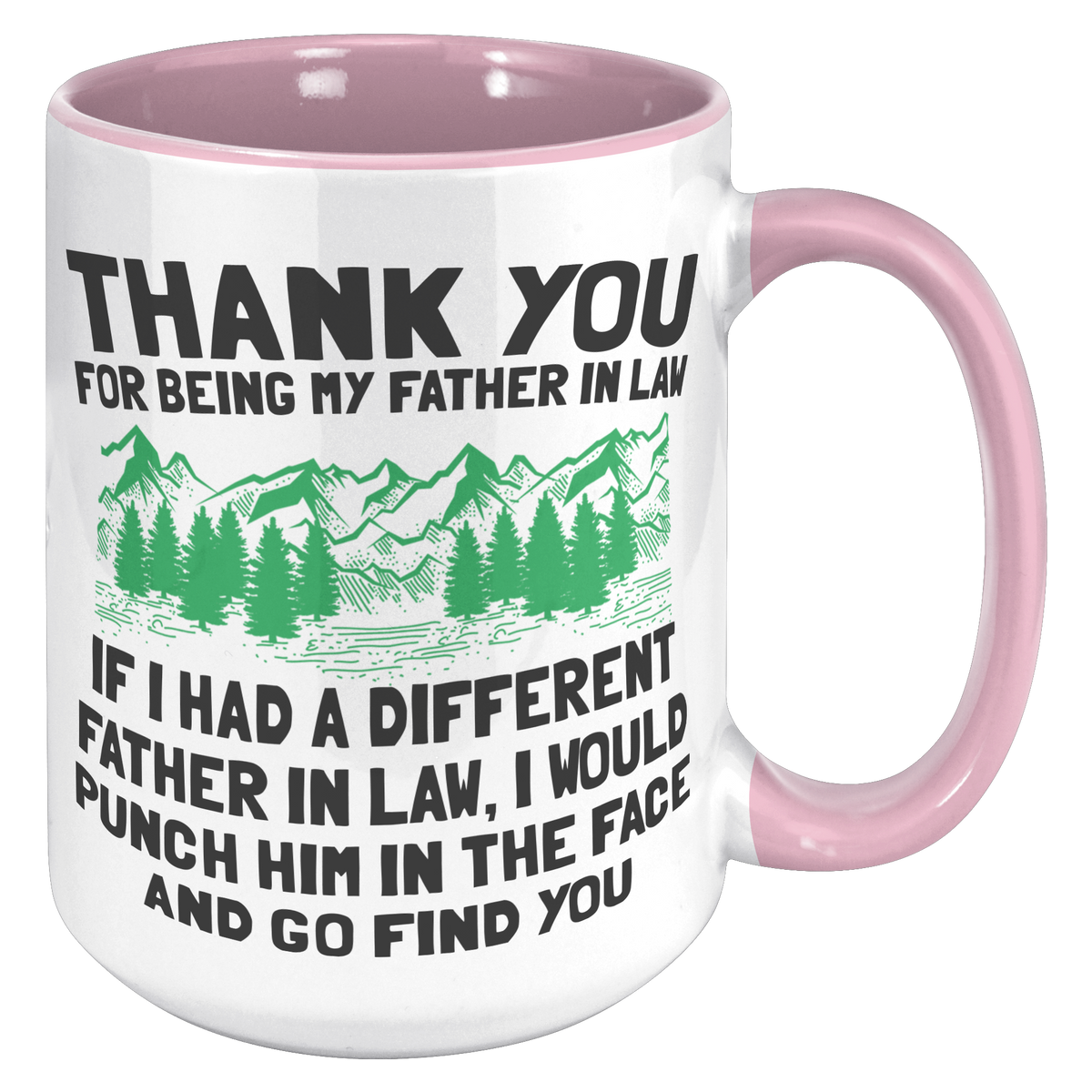 15oz_Accent_Mug_-_Father_In_Law_Punch_In_15oz_Accent_RH_Pink_Mockup.png_16454314