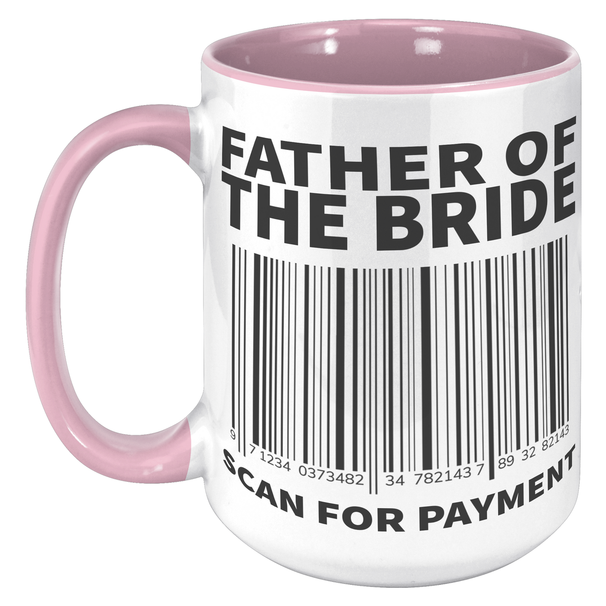 15oz_Accent_Mug_-_Father_of_the_Bride_15oz_Accent_LH_Pink_Mockup.png