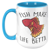 15oz_Accent_Mug_-_Fish_Make_Life_Betta_15oz_Accent_LH_Blue_Mockup.png