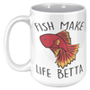 15oz_Accent_Mug_-_Fish_Make_Life_Betta_15oz_LH_Mockup.png