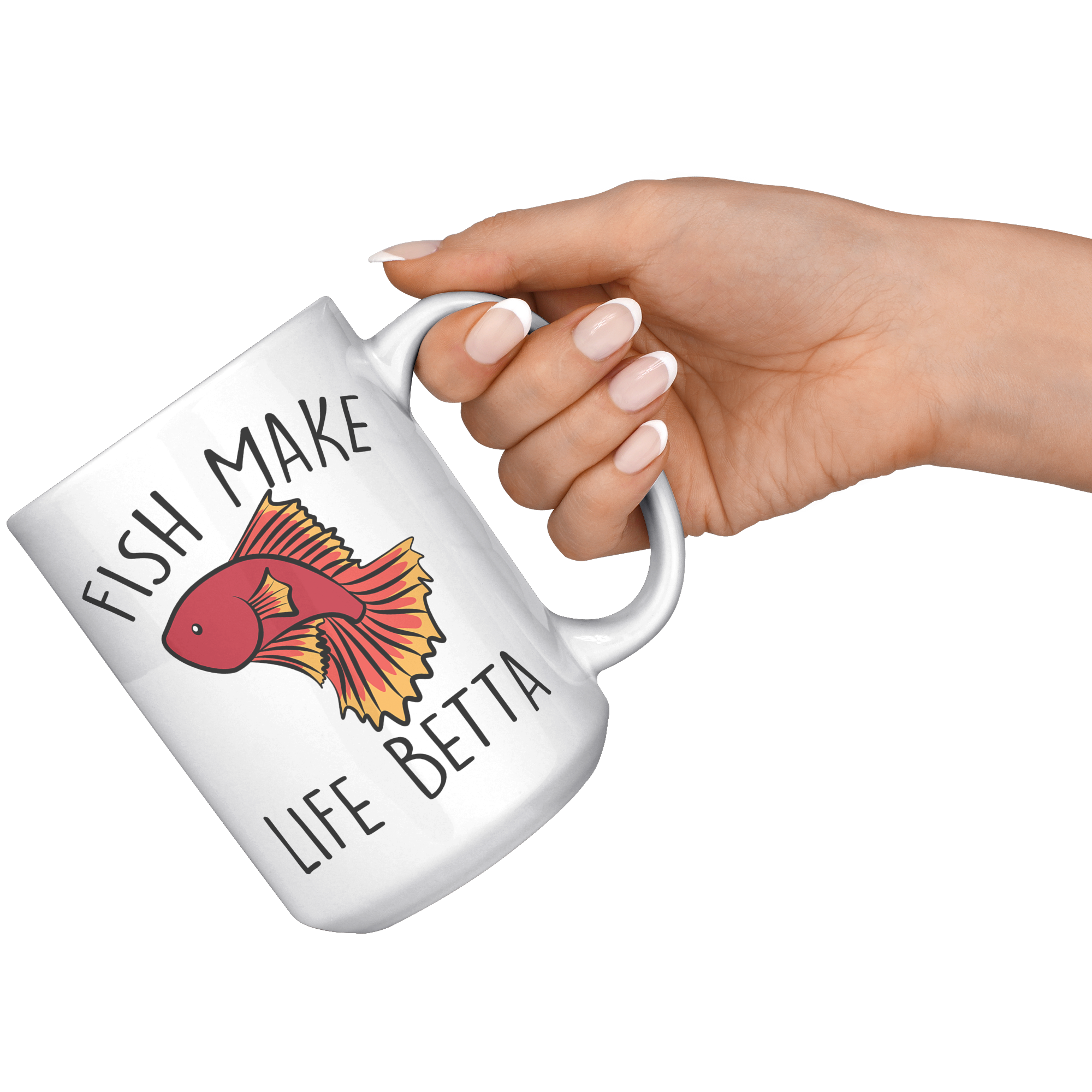 15oz_Accent_Mug_-_Fish_Make_Life_Betta_White_RH_Model_Mockup.png