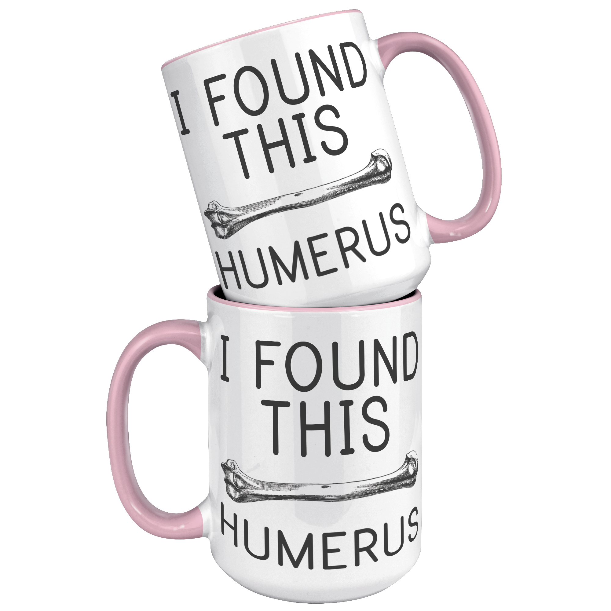 15oz_Accent_Mug_-_Found_This_Humerus_15oz_Accent_FrontBack_Pink_Mockup.png