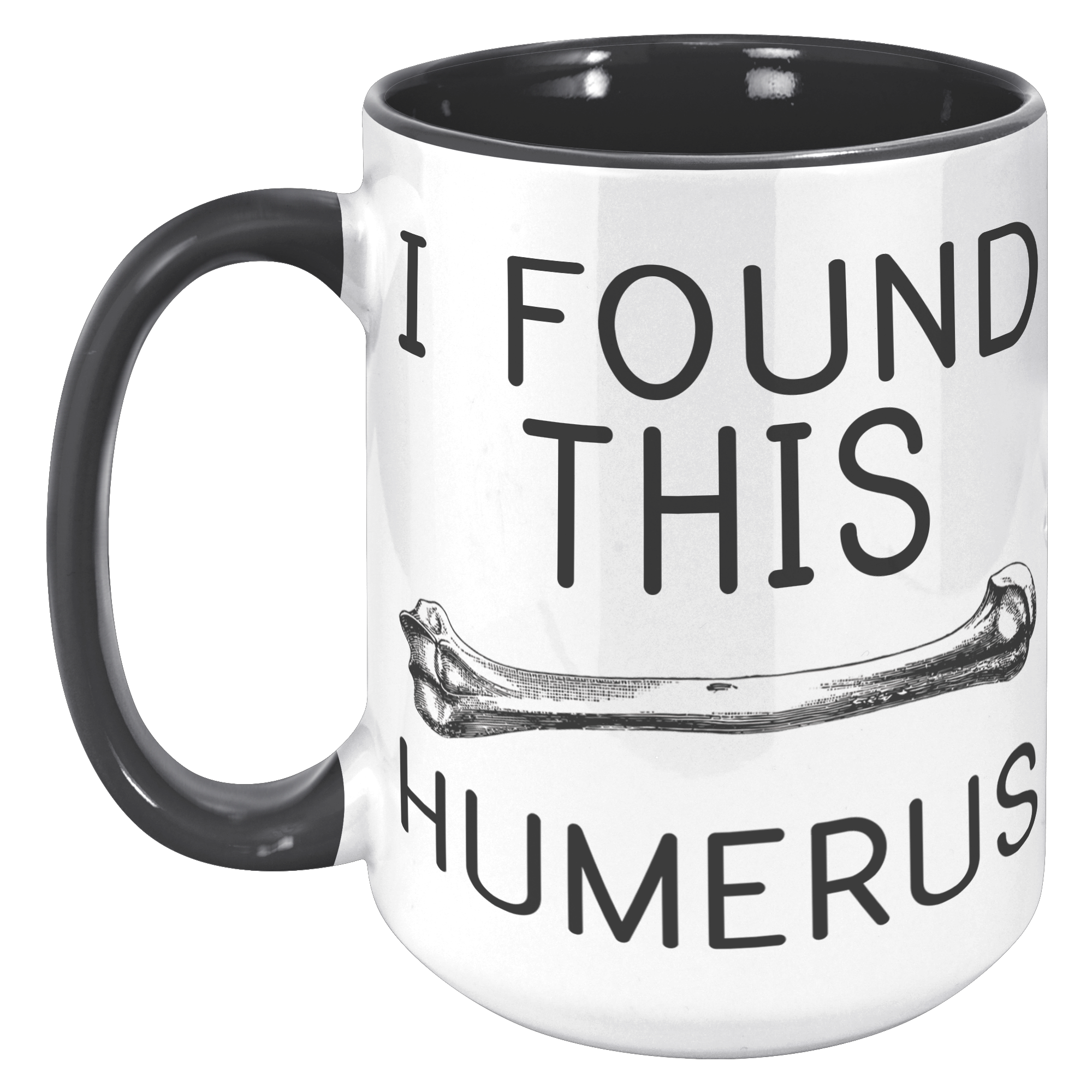15oz_Accent_Mug_-_Found_This_Humerus_15oz_Accent_LH_Black_Mockup.png