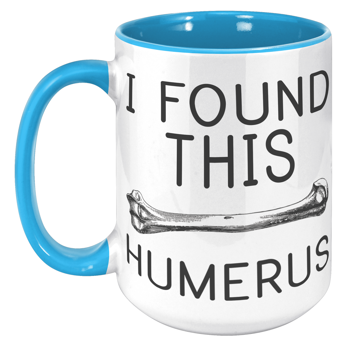 15oz_Accent_Mug_-_Found_This_Humerus_15oz_Accent_LH_Blue_Mockup.png