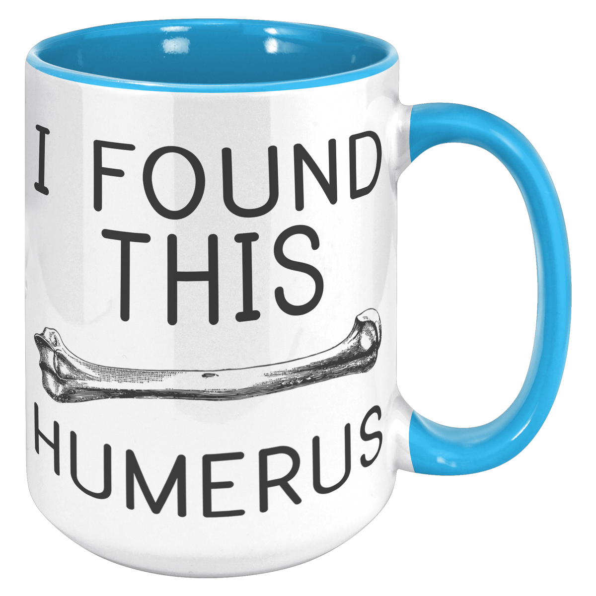 15oz_Accent_Mug_-_Found_This_Humerus_15oz_Accent_RH_Blue_Mockup.png