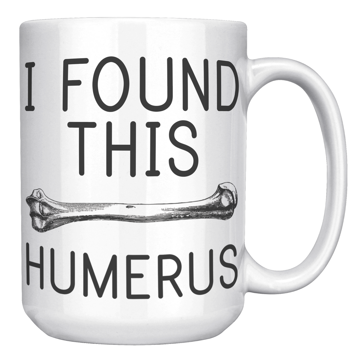 15oz_Accent_Mug_-_Found_This_Humerus_White_RH_Mockup.png