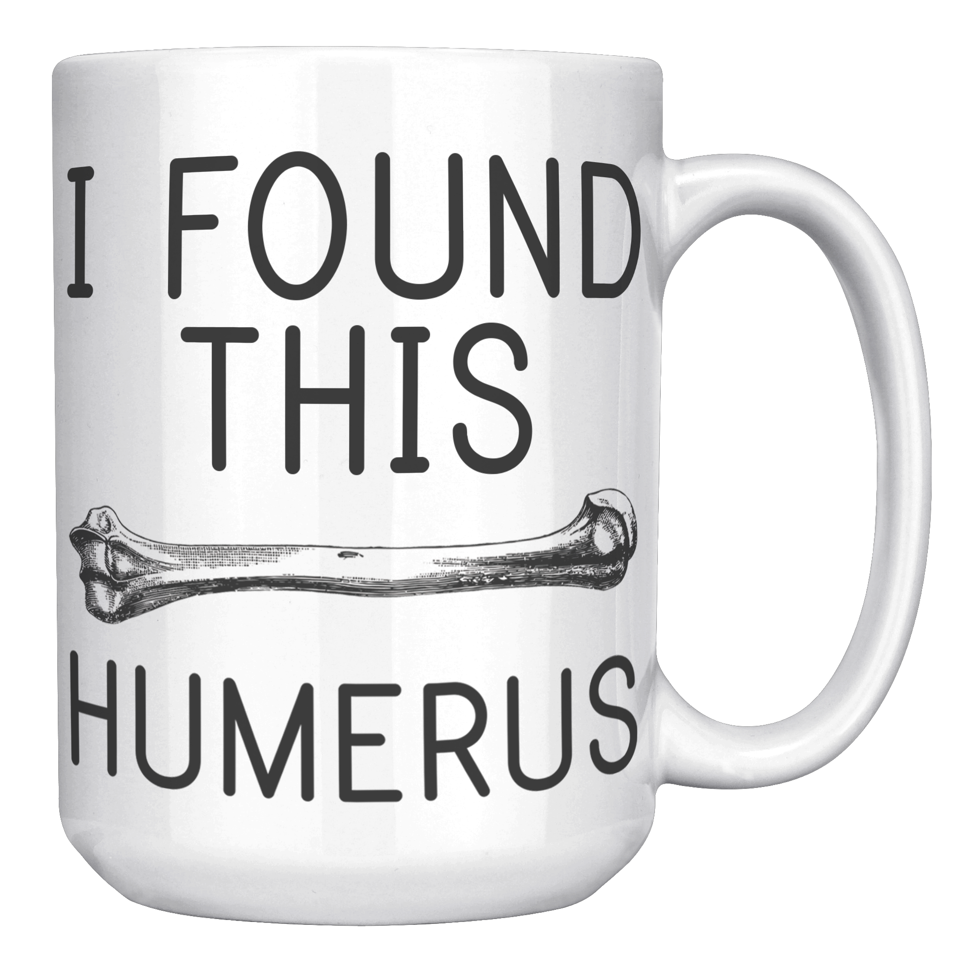 15oz_Accent_Mug_-_Found_This_Humerus_White_RH_Mockup.png