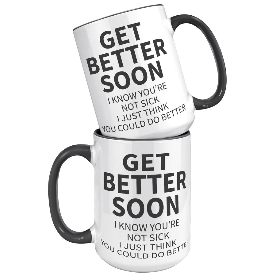 15oz Accent Mug - Get Better Soon