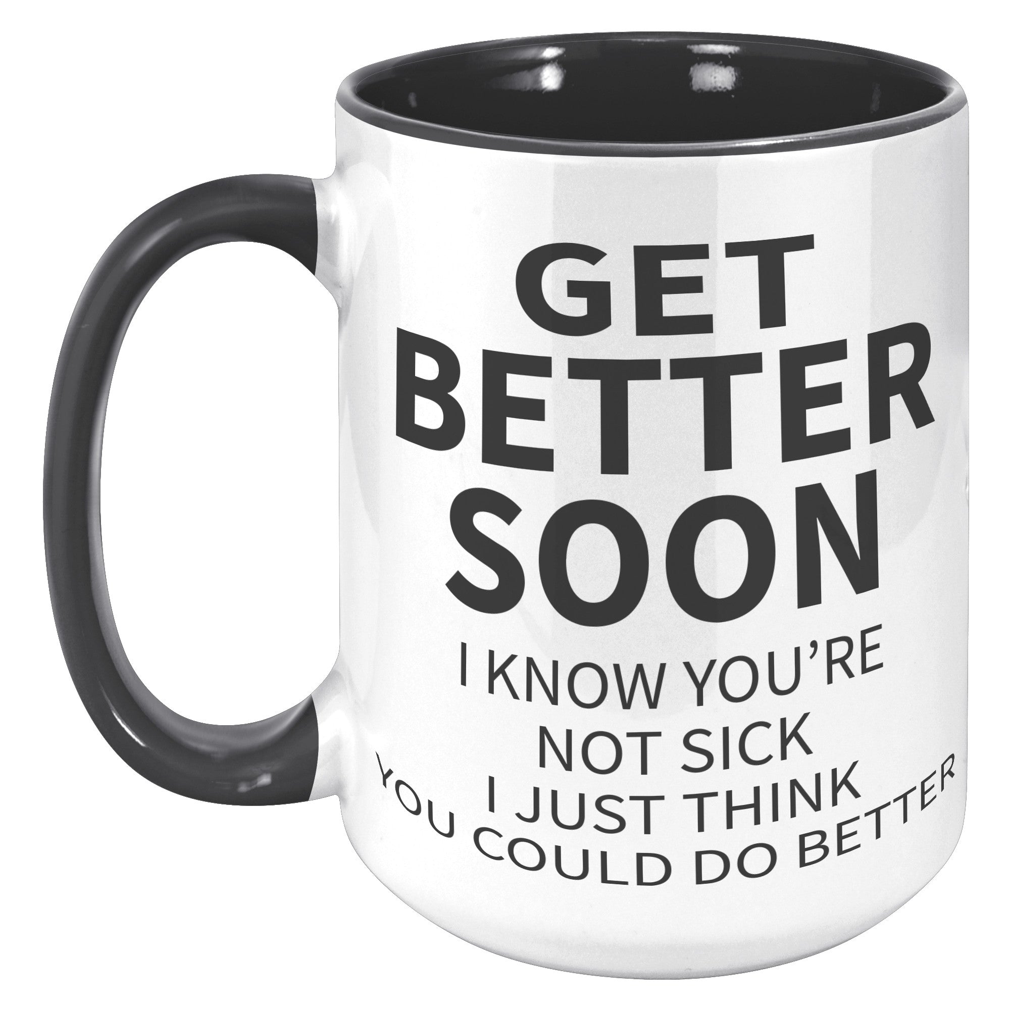 15oz Accent Mug - Get Better Soon