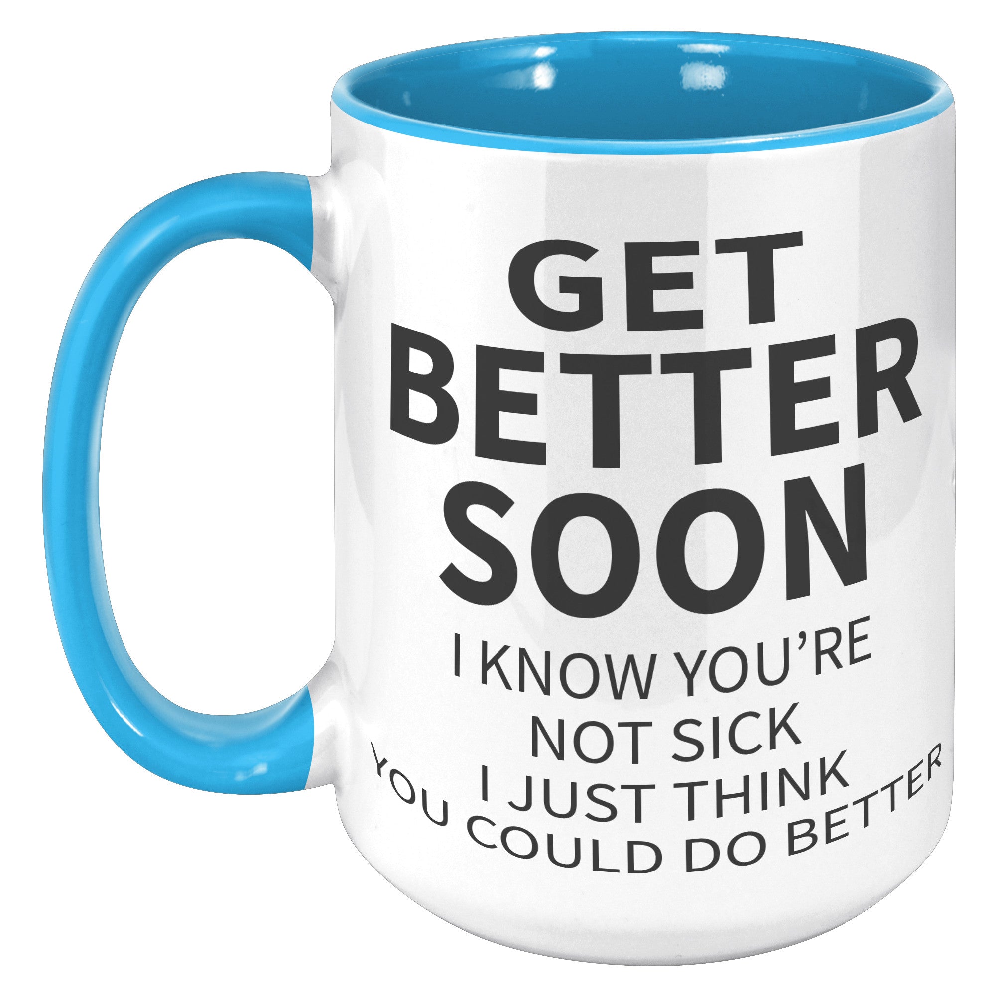 15oz Accent Mug - Get Better Soon