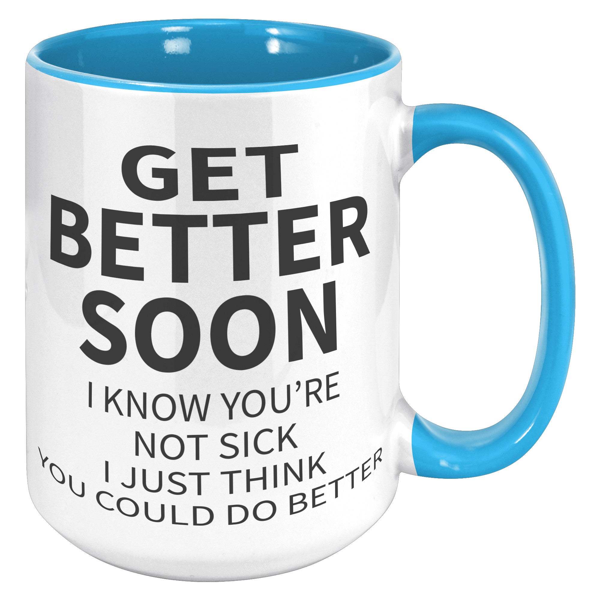 15oz Accent Mug - Get Better Soon