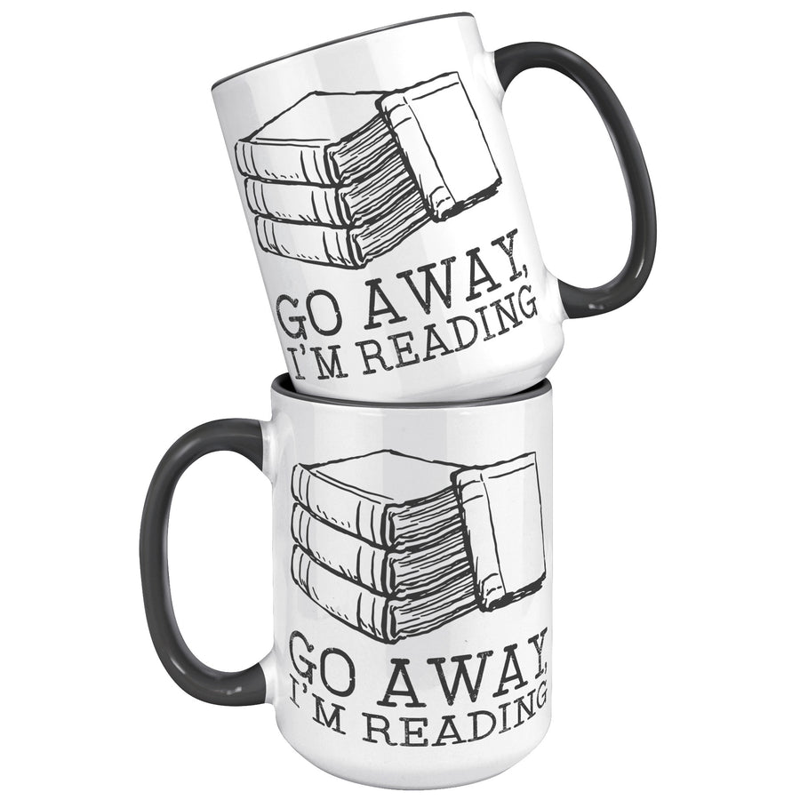 15oz Accent Mug - Go Away I'm Reading
