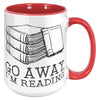 15oz Accent Mug - Go Away I'm Reading