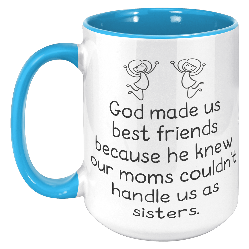 15oz_Accent_Mug_-_God_Made_Us_Best_Frien_15oz_Accent_LH_Blue_Mockup.png