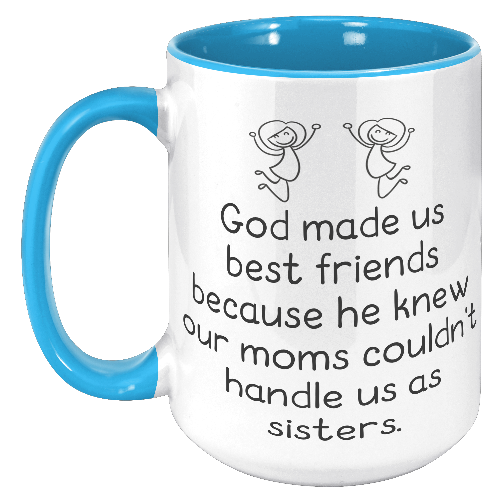 15oz_Accent_Mug_-_God_Made_Us_Best_Frien_15oz_Accent_LH_Blue_Mockup.png