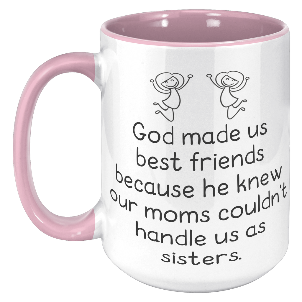 15oz_Accent_Mug_-_God_Made_Us_Best_Frien_15oz_Accent_LH_Pink_Mockup.png