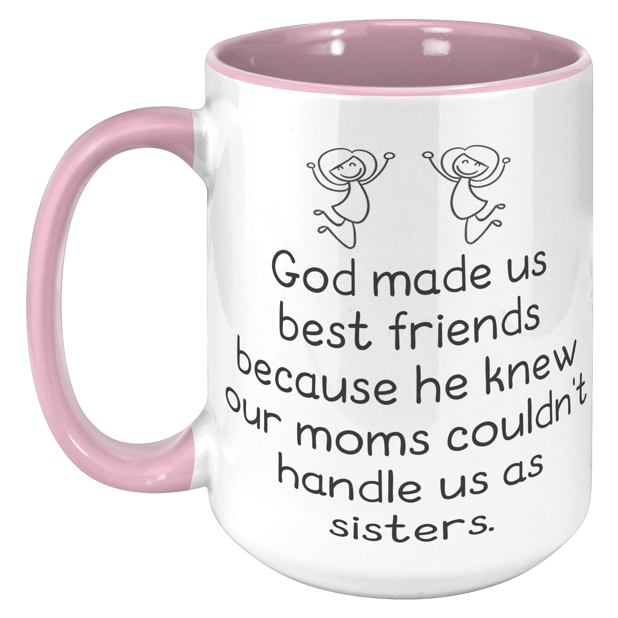 15oz_Accent_Mug_-_God_Made_Us_Best_Frien_15oz_Accent_LH_Pink_Mockup.png