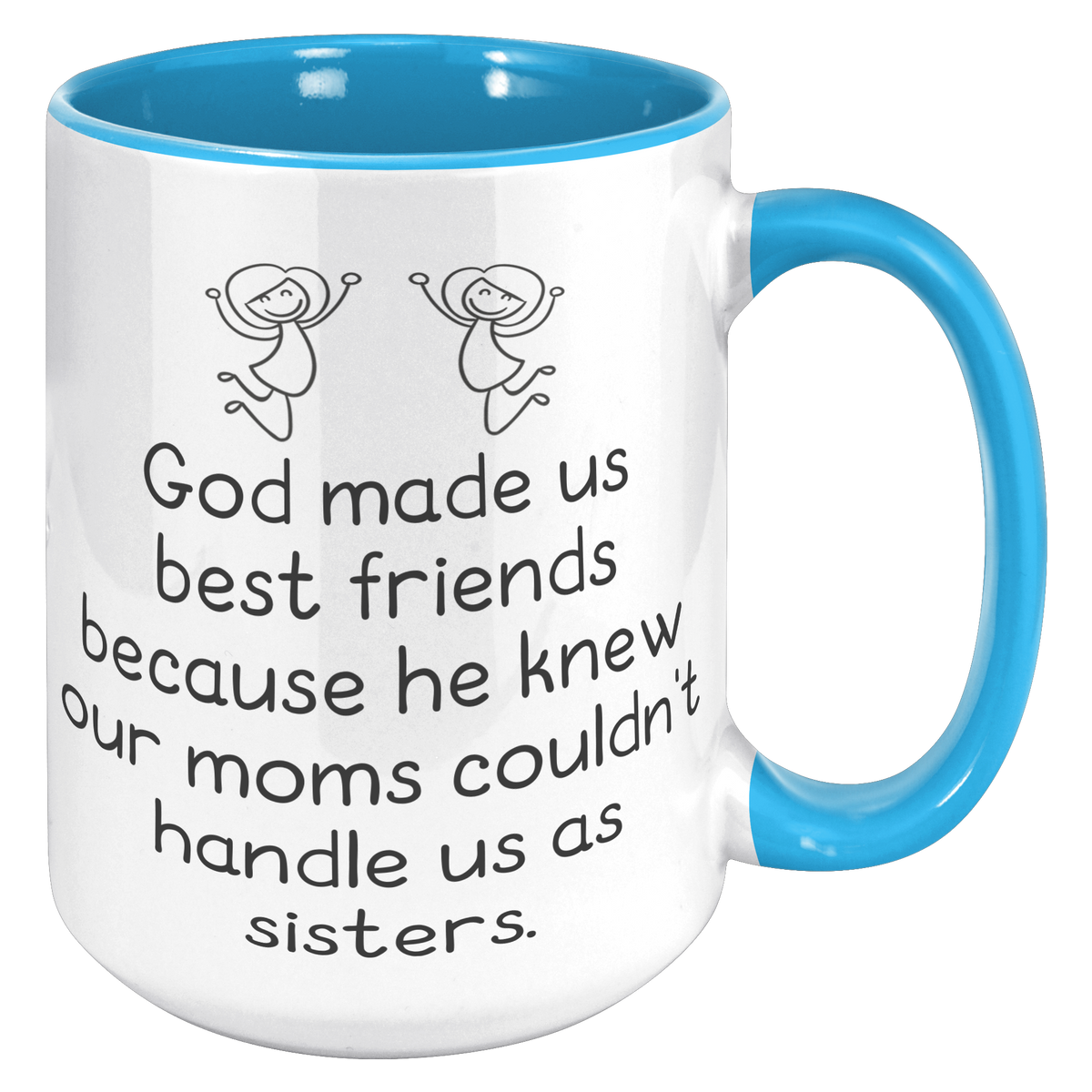 15oz_Accent_Mug_-_God_Made_Us_Best_Frien_15oz_Accent_RH_Blue_Mockup.png