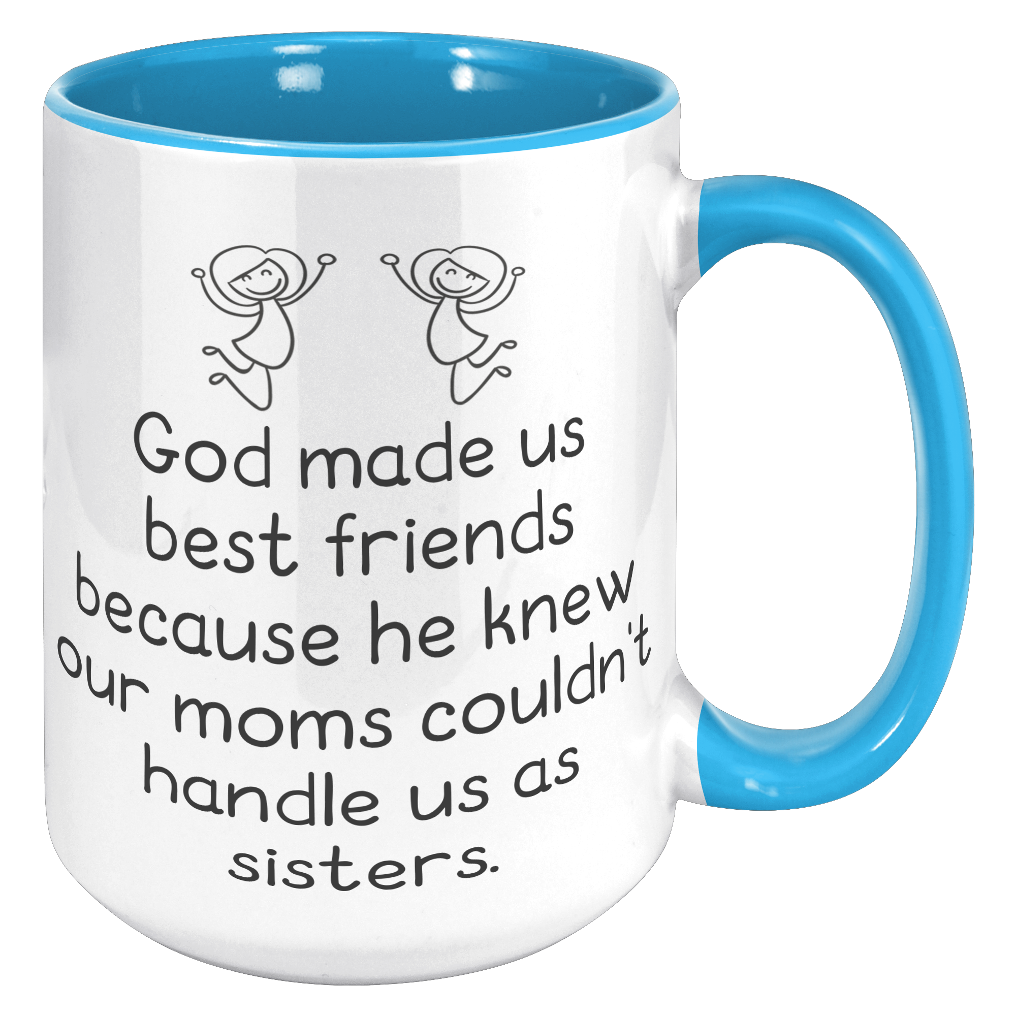 15oz_Accent_Mug_-_God_Made_Us_Best_Frien_15oz_Accent_RH_Blue_Mockup.png