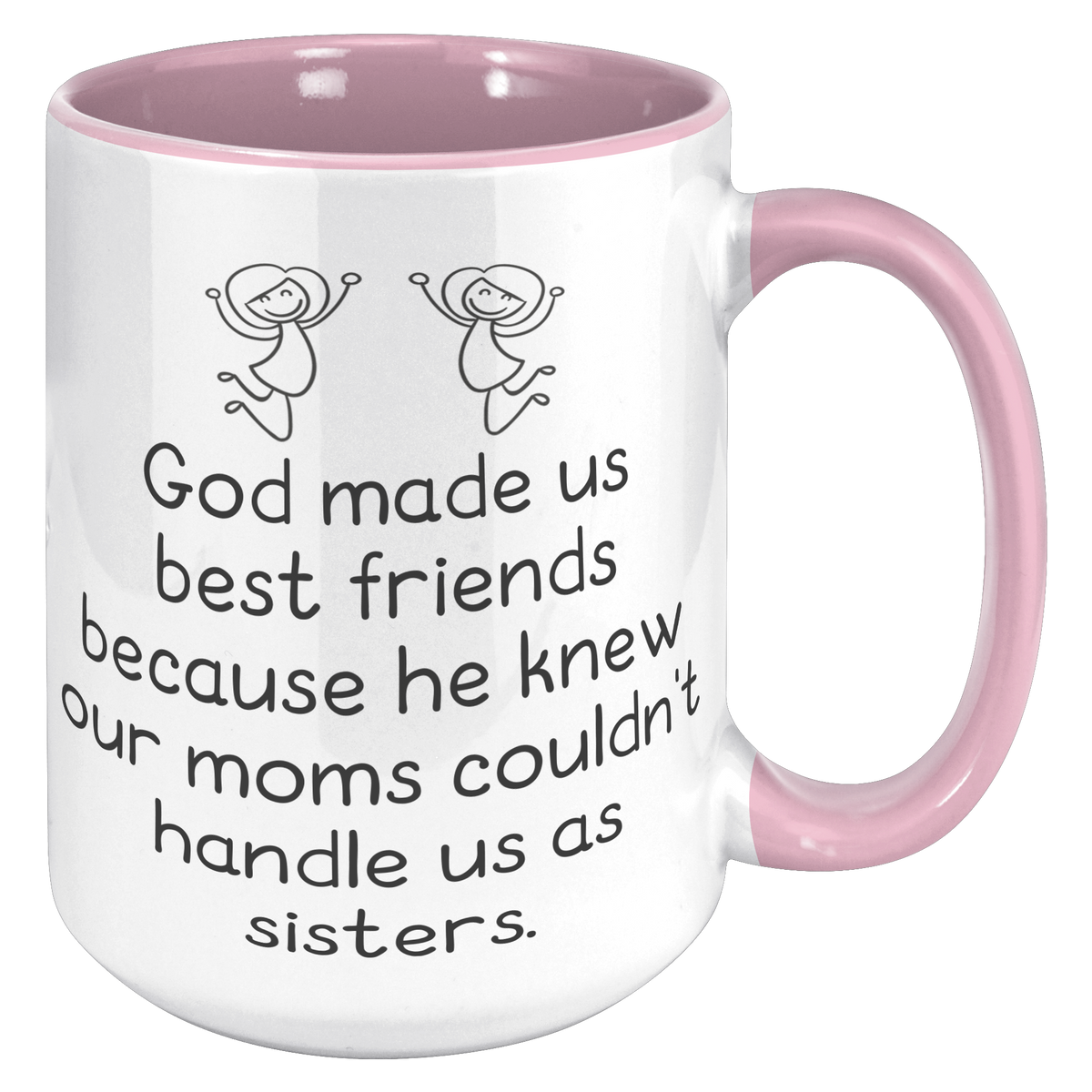 15oz_Accent_Mug_-_God_Made_Us_Best_Frien_15oz_Accent_RH_Pink_Mockup.png