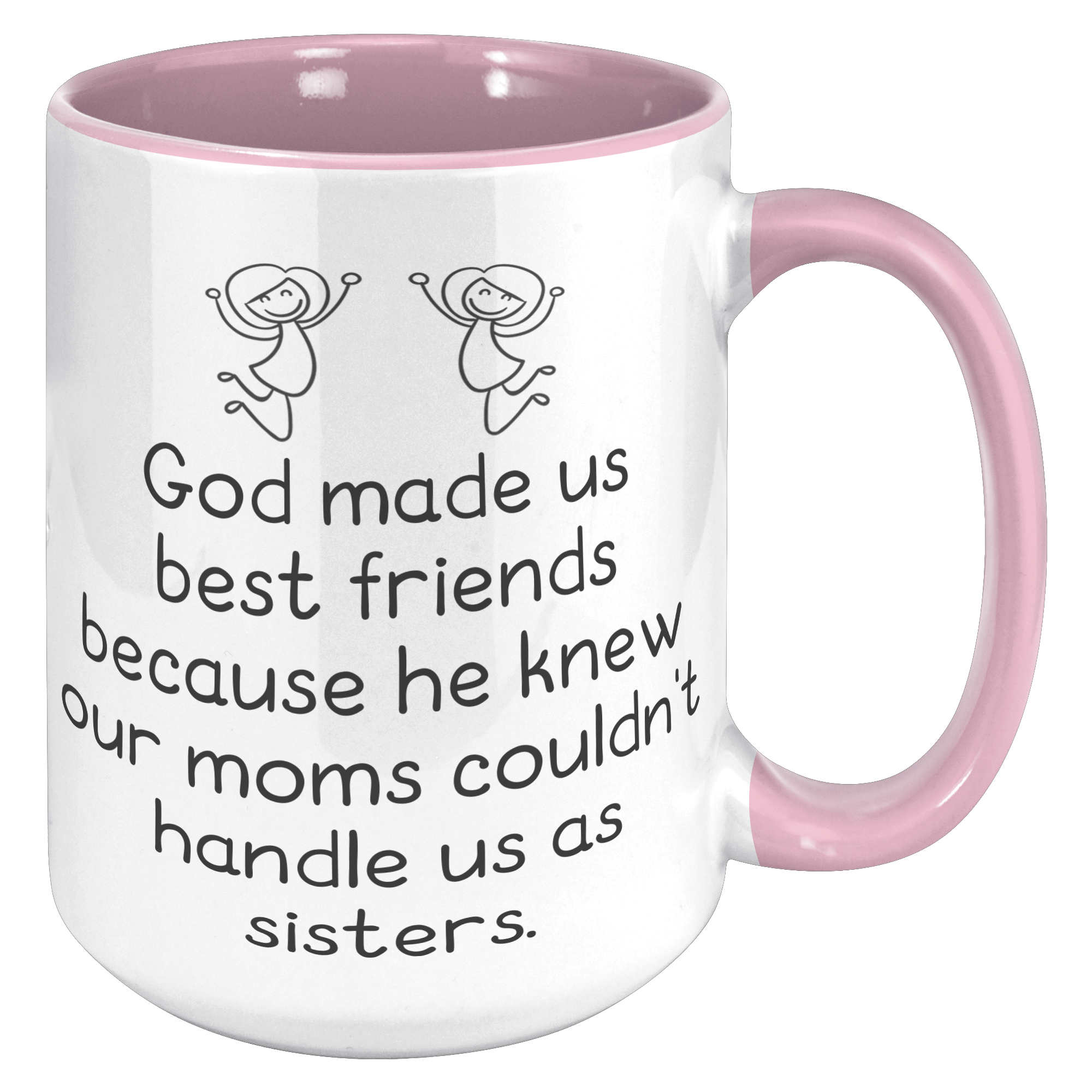 15oz_Accent_Mug_-_God_Made_Us_Best_Frien_15oz_Accent_RH_Pink_Mockup.png